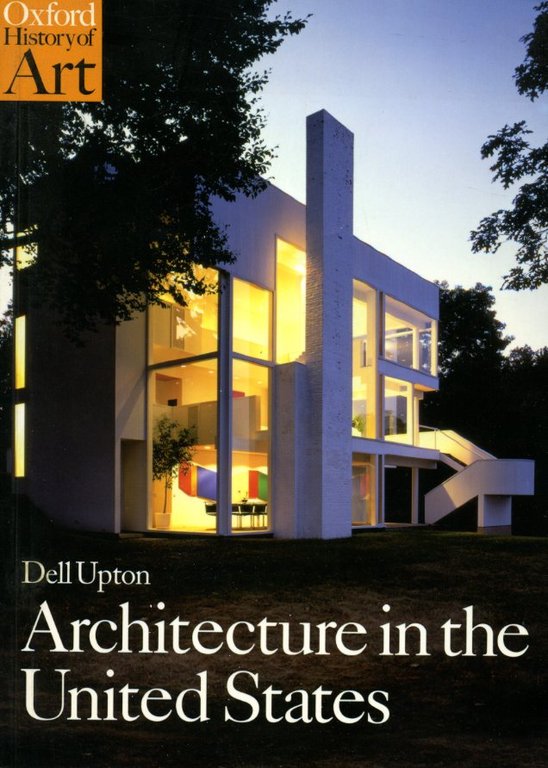 Architecture in the United States (Oxford History of Art) | Immagine Gallery 2