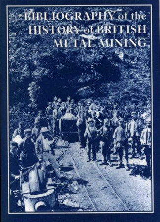 Bibliography of the History of British Metal Mining | Immagine principale