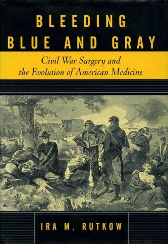 Bleeding Blue and Gray : Civil War Surgery and the … | Immagine principale