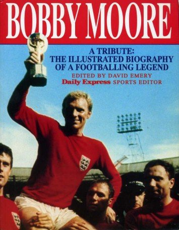 Bobby Moore - A Tribute : The Illustrated Biography of … | Immagine Gallery 2