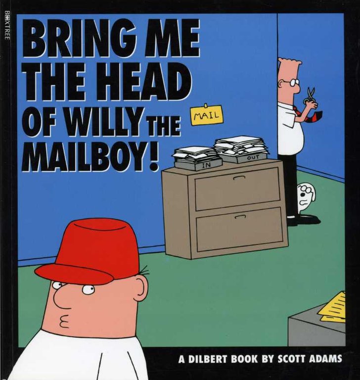 Bring Me the Head of Will the Mailboy! (Dilbert) | Immagine Gallery 2