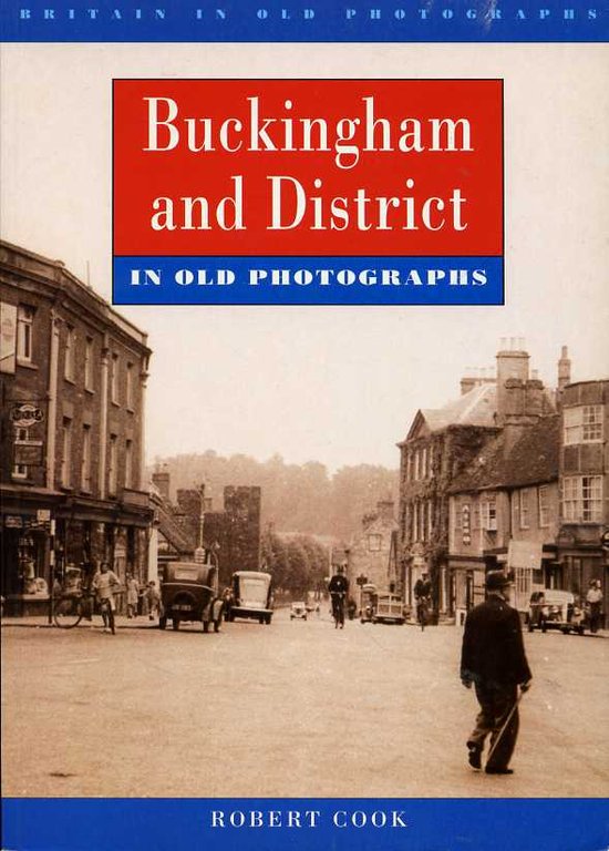 Buckingham and District : Britain in Old Photographs | Immagine Gallery 2