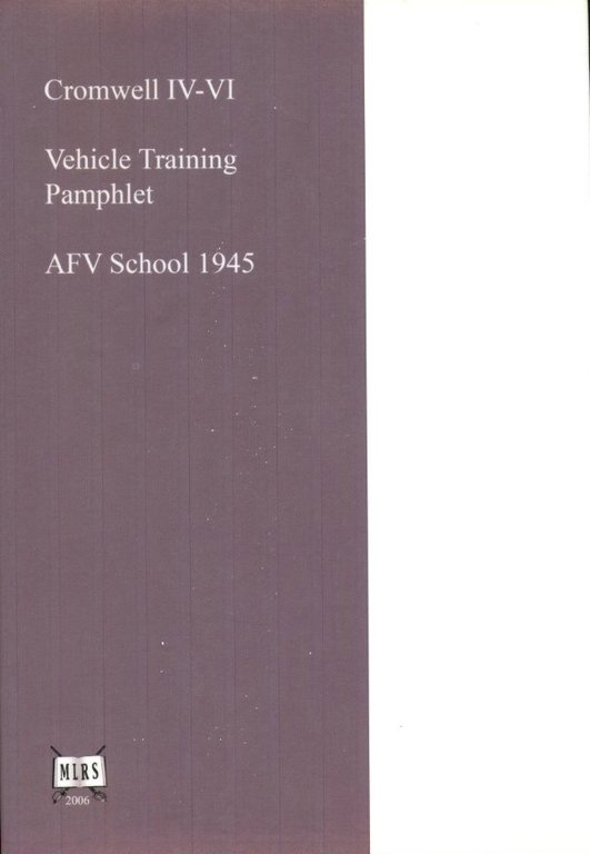Cromwell IV-VI : Vehicle Training Pamphlet : AFV School 1945 | Immagine Gallery 2