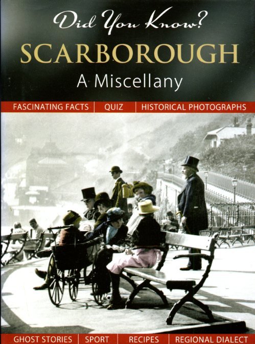 Did You Know? Scarborough: A Miscellany | Immagine Gallery 2