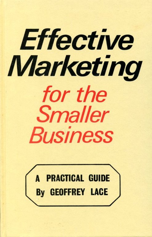 Effective Marketing for the Smaller Business: A Practical Guide | Immagine Gallery 2