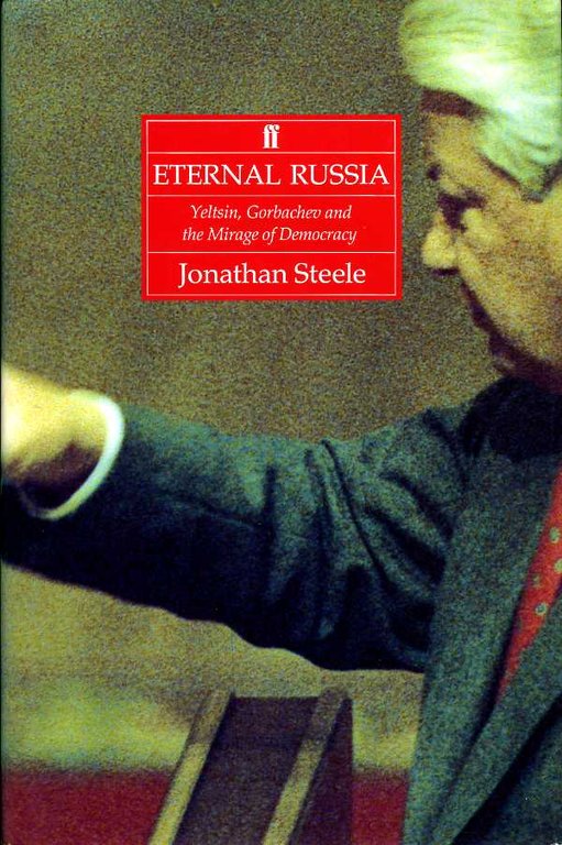 Eternal Russia : Yeltsin Gorbachev and the Mirage of Democracy | Immagine Gallery 2