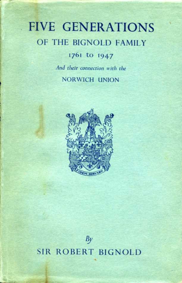 Five Generations of the Bignold Family 1761 to 1947 and … | Immagine principale