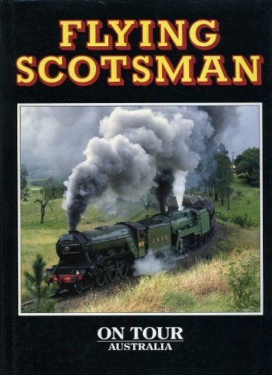 Flying Scotsman : On Tour : Australia | Immagine Gallery 2
