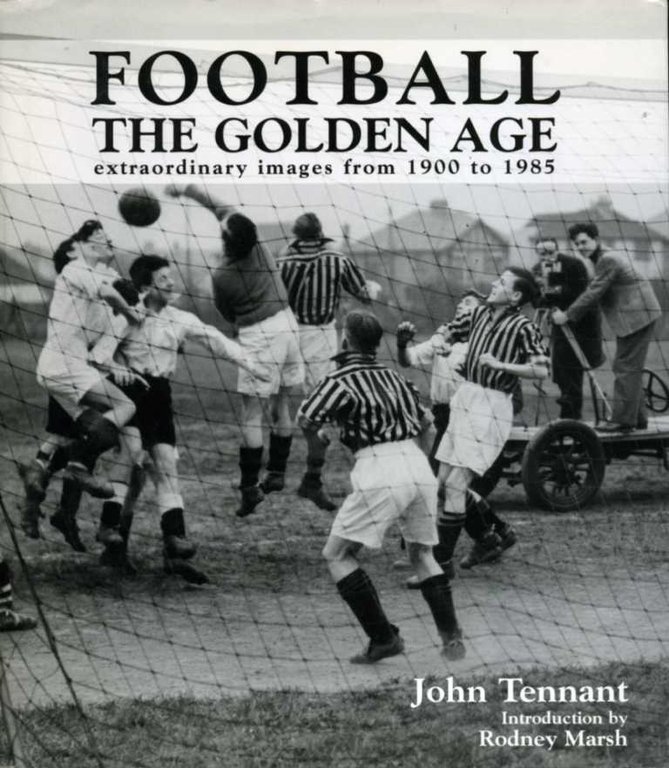 Football the Golden Age : Extraordinary Images from 1900 to … | Immagine Gallery 2