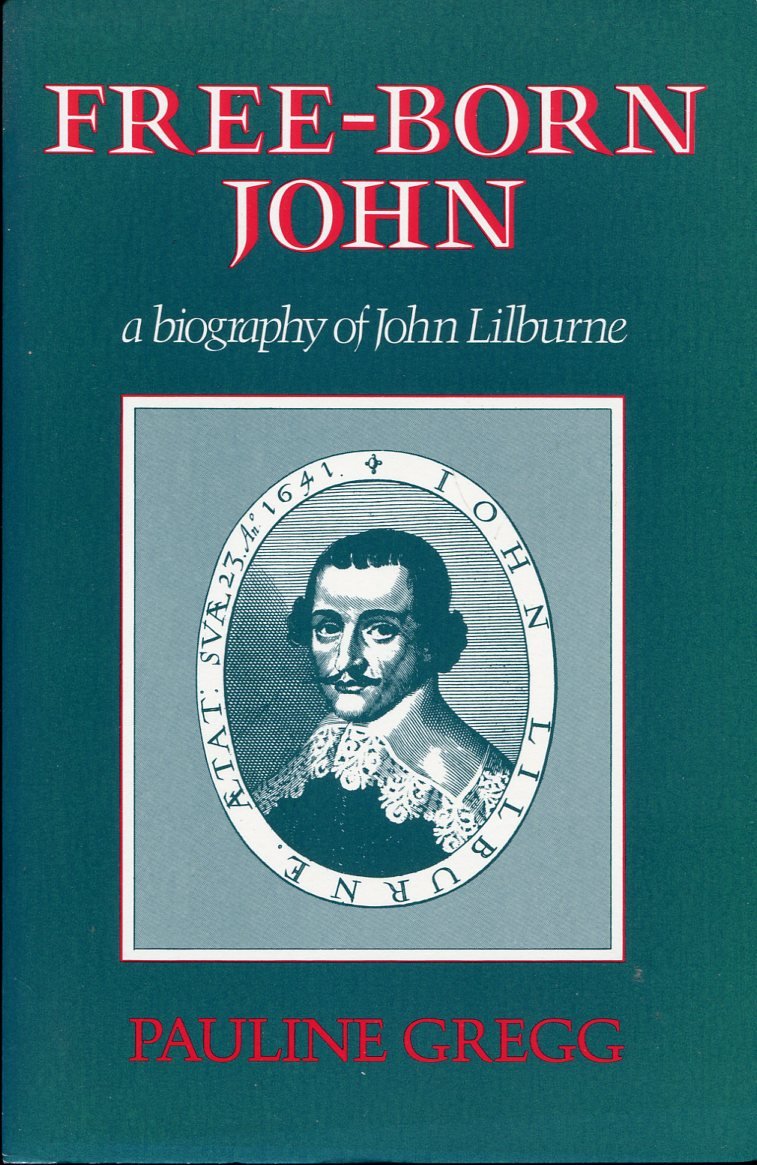 Free-Born John : a Biography of John Lilburne | Immagine principale
