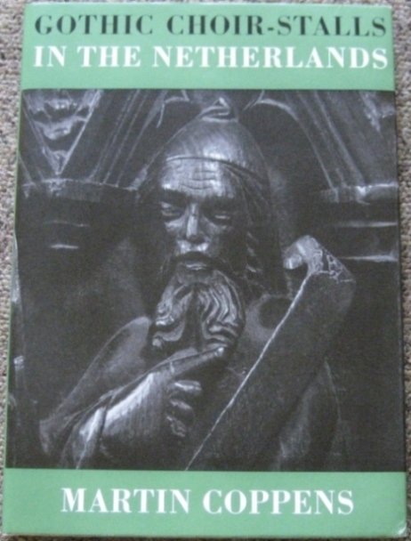 Gothic Choir-Stalls in the Netherlands : Volume One (1) | Immagine Gallery 2