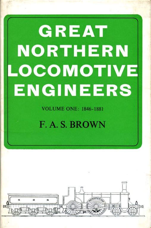 Great Northern Locomotive Engineers : Volume One 1846-1881 | Immagine Gallery 2