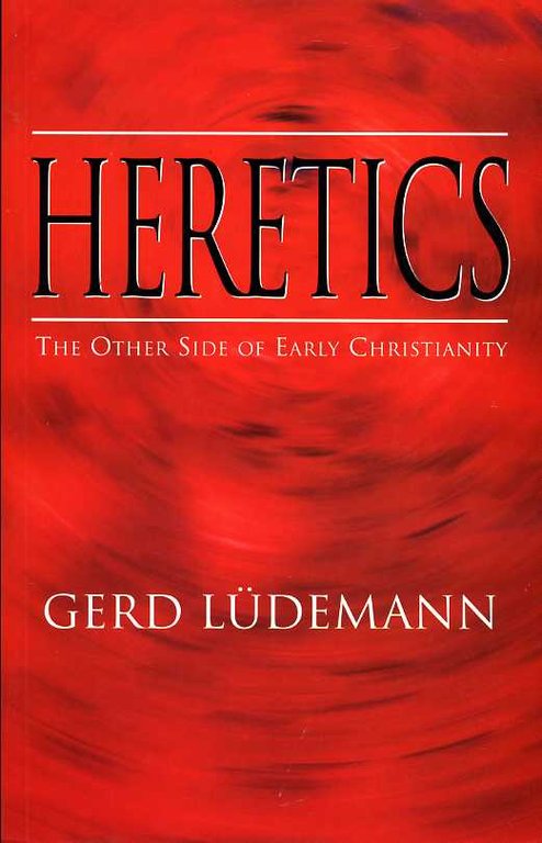 Heretics : The Other Side of Early Christianity | Immagine Gallery 2
