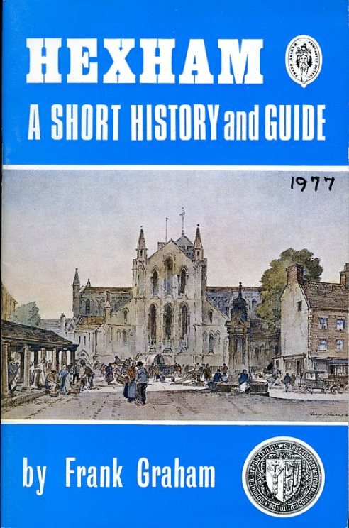 Hexham : A Short History and Guide | Immagine Gallery 2