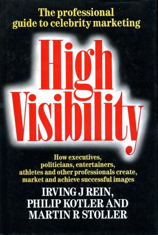 High Visibility: How Executives, Politicians, Entertainers, Athletes and Other Professionals … | Immagine Gallery 2