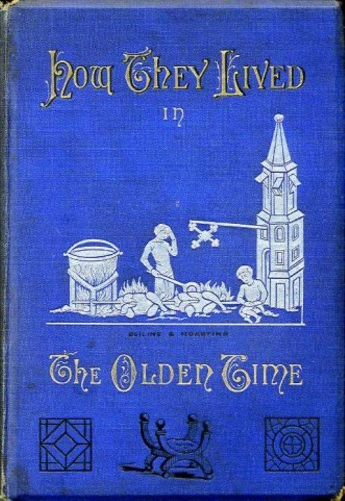 How They Lived in the Olden Time | Immagine Gallery 2