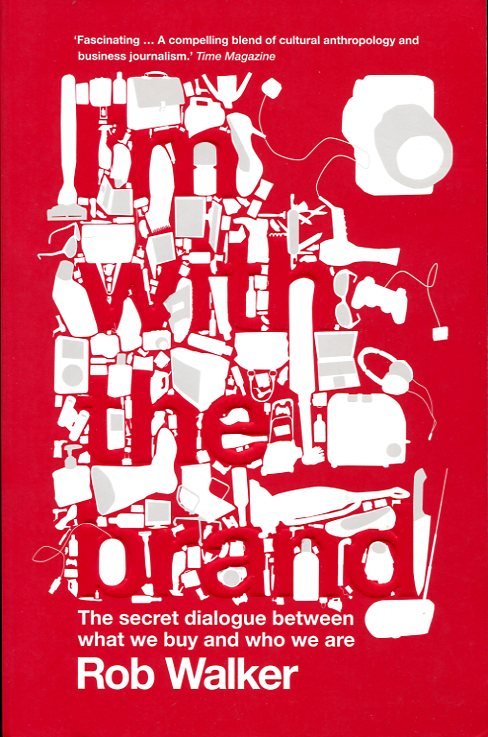I'm with the Brand : The Secret Dialogue Between What … | Immagine principale