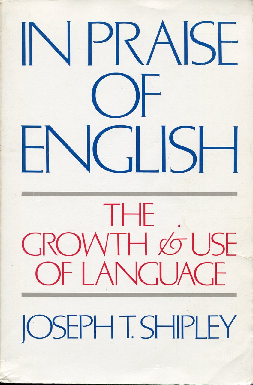 In Praise of English : The Growth and Use of … | Immagine principale
