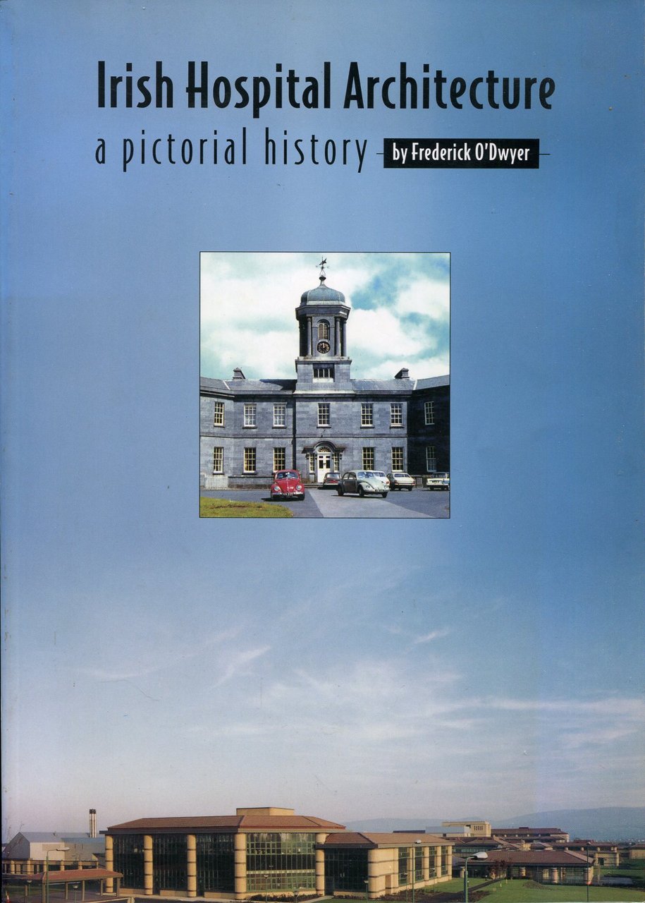 Irish Hospital Architecture : A Pictorial History | Immagine principale