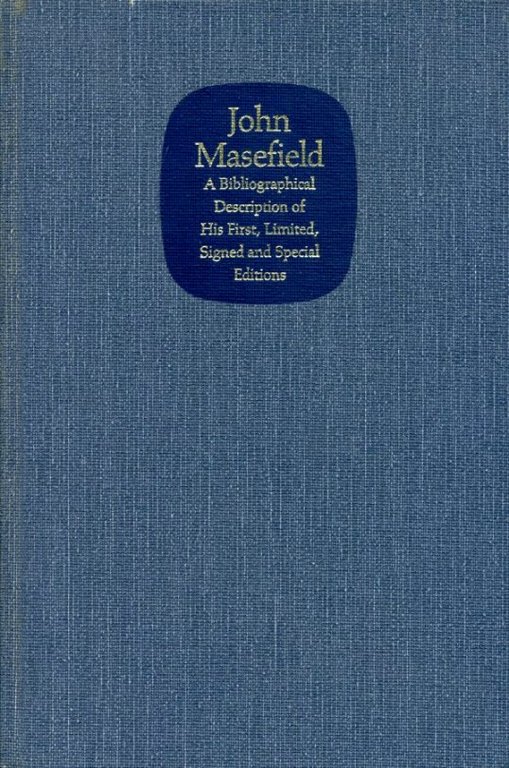 John Masefield : A Bibliographical Description of His First, Limited, … | Immagine Gallery 2