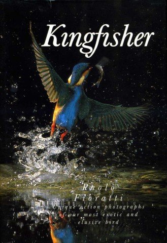 Kingfisher : Unique Action Photographs of Our Most Exotic and … | Immagine principale