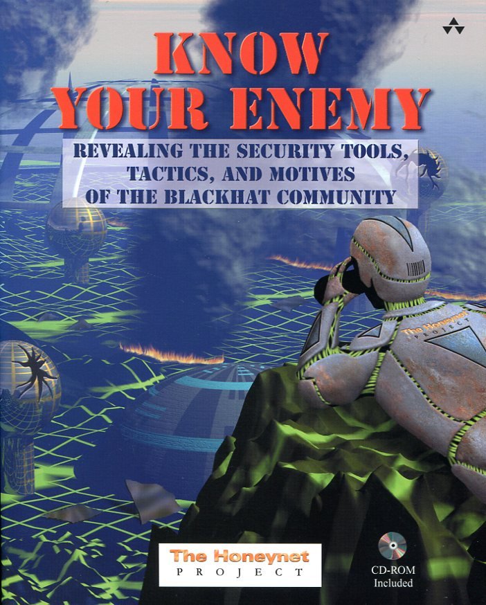 Know Your Enemy : Revealing the Security Tools, Tactics, and … | Immagine principale