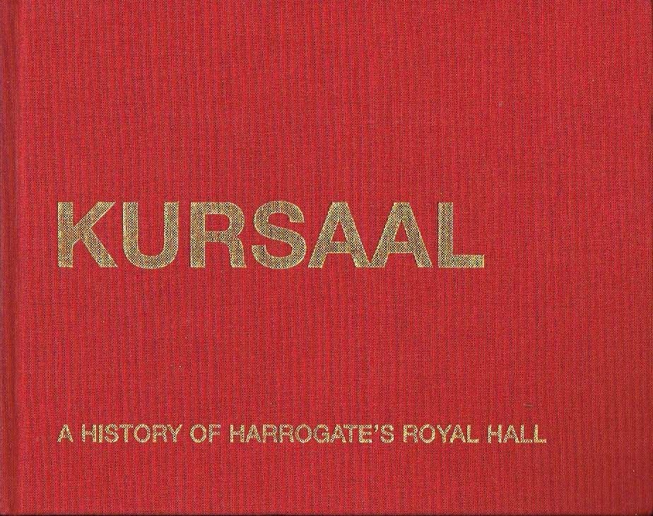 Kursaal : A History of Harrogate's Royal Hall | Immagine principale