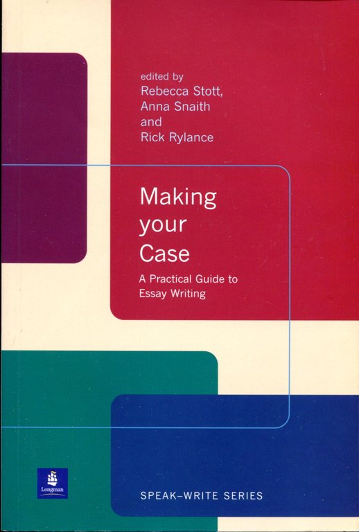Making Your Case: A Practical Guide to Essay Writing | Immagine Gallery 2