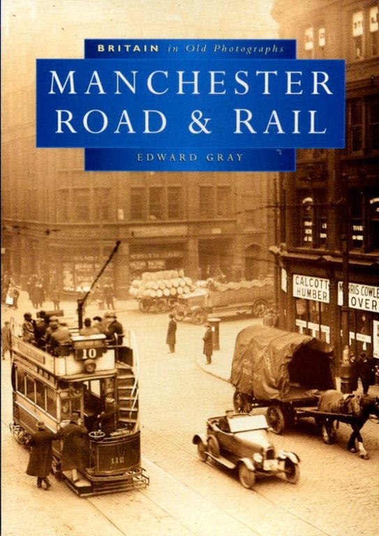 Manchester Road and Rail (Britain in Old Photographs) | Immagine Gallery 2