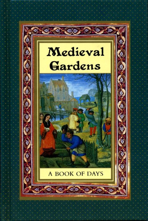 Medieval Gardens: A Book of Days. | Immagine Gallery 2