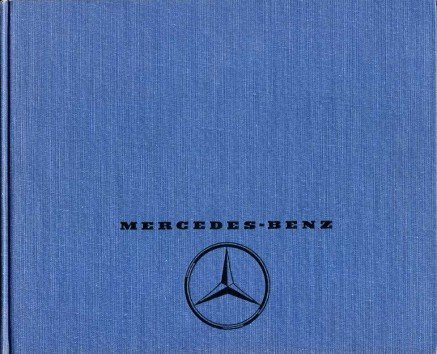 Mercedes-Benz Production Models, 1946-1975: Detailed Descriptions, Specifications, Photos, Production Data, … | Immagine principale