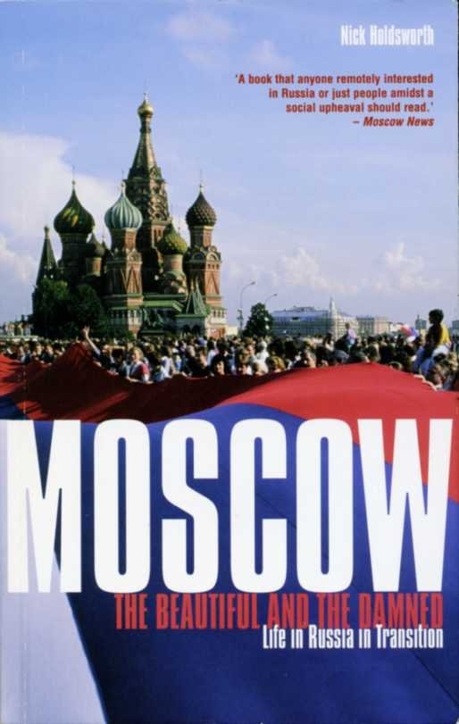Moscow : The Beautiful and the Damned: Life in Russia … | Immagine principale