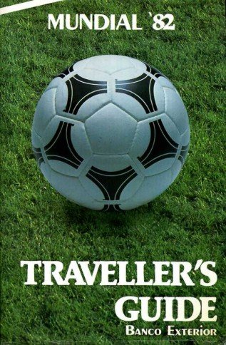 Mundial '82 : Traveller's Guide : Special Edition Published on … | Immagine Gallery 2