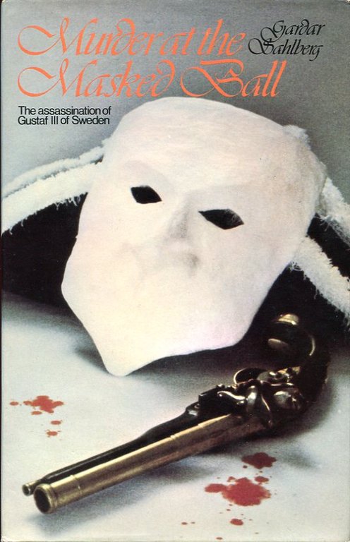Murder at the Masked Ball : the assassination of Gustaf … | Immagine Gallery 2