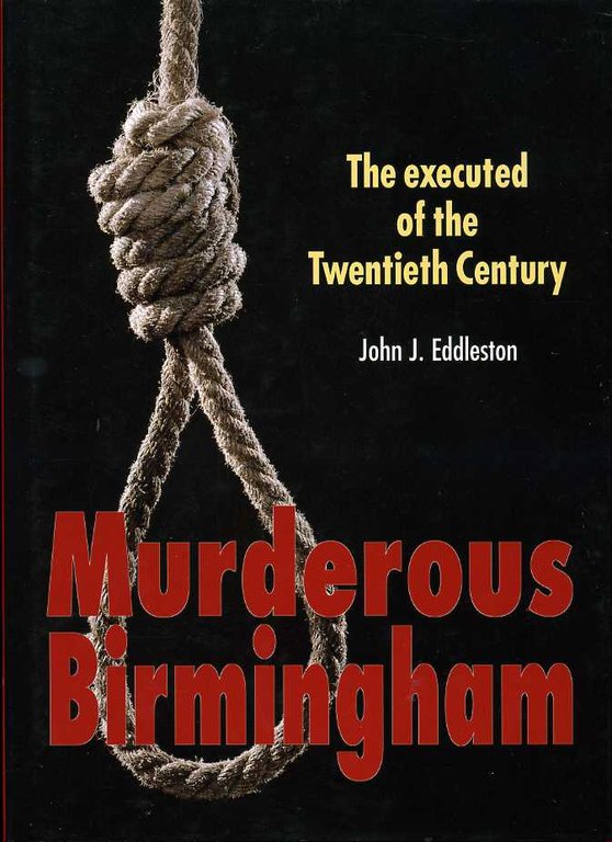 Murderous Birmingham : The Executed of the Twentieth Century | Immagine Gallery 2