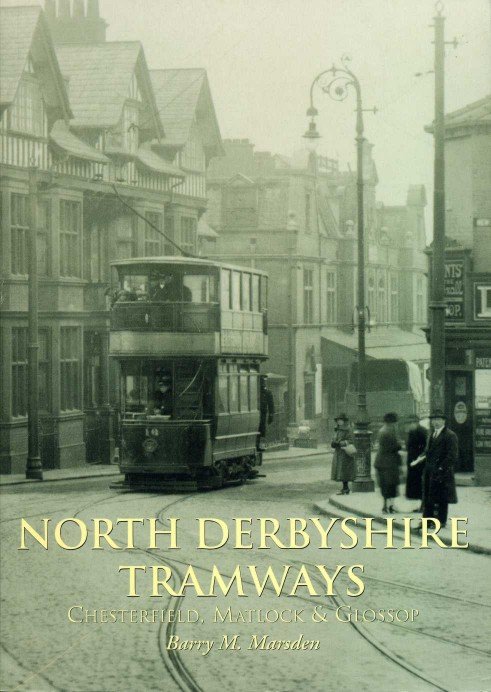North Derbyshire Tramways : Chesterfield, Matlock & Glossop | Immagine principale