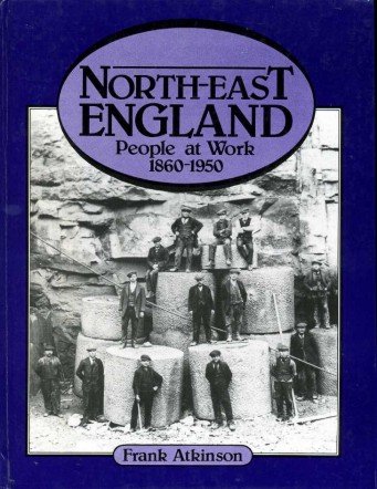 North-East England : People at Work, 1860-1950 | Immagine principale