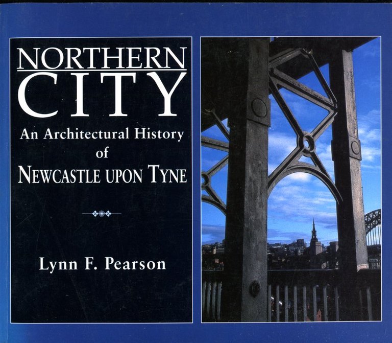 Northern City: Architectural History of Newcastle-upon-Tyne | Immagine Gallery 2