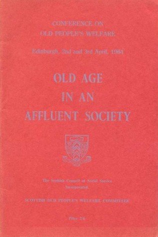Old Age in an Affluent Society (Conference on Old People's … | Immagine principale