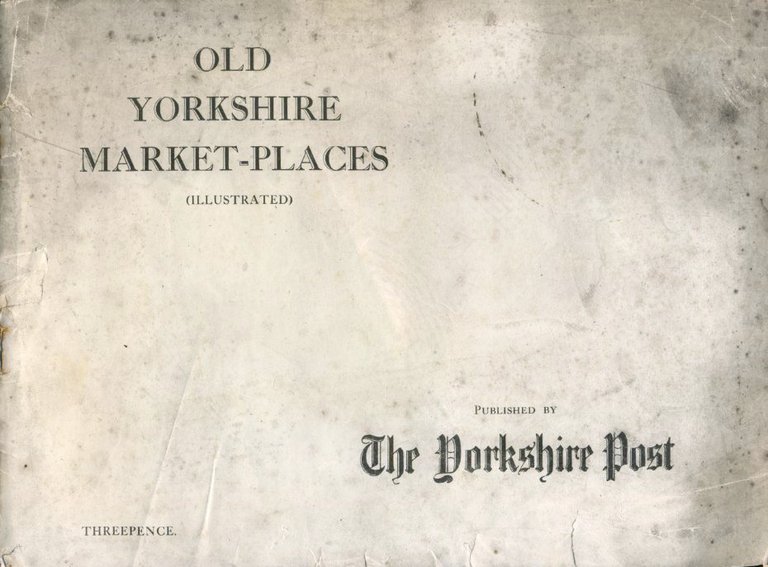 Old Yorkshire Market-Places (illustrated) | Immagine Gallery 2