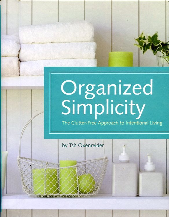 Organized Simplicity: A Clutter-Free Approach to Intentional Living: The Clutter-Free … | Immagine principale