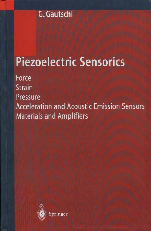 Piezoelectric Sensorics: Force, Strain, Pressure, Acceleration and Acoustic Emission Sensors, … | Immagine Gallery 2
