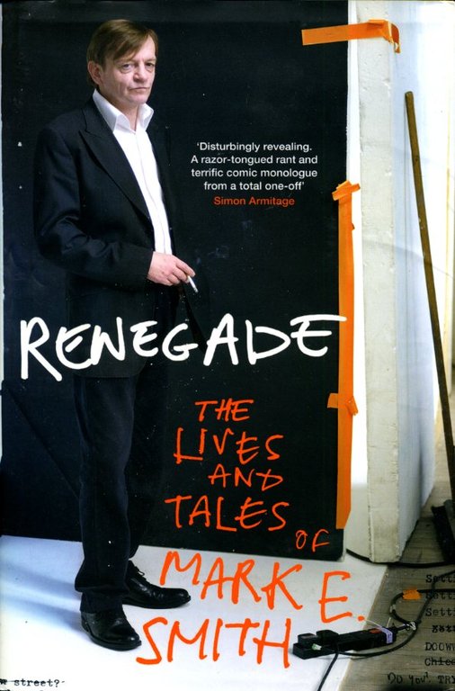 Renegade: The Lives and Tales of Mark E. Smith | Immagine Gallery 2