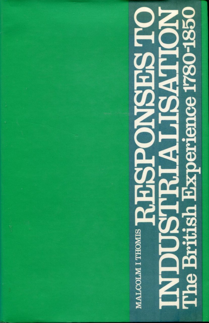 Responses to Industrialisation : The British Experience 1780-1850 | Immagine principale