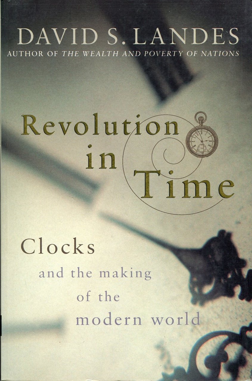 Revolution in Time : Clocks and the Making of the … | Immagine principale