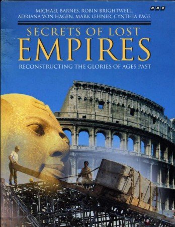 Secrets of Lost Empires : Reconstructing the Glories of Ages … | Immagine principale