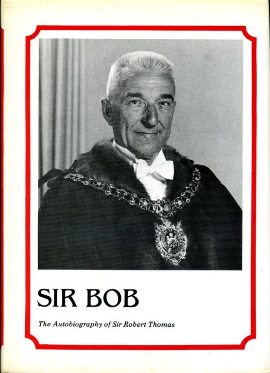 Sir Bob : The Autobiography of Sir Robert Thomas | Immagine Gallery 2