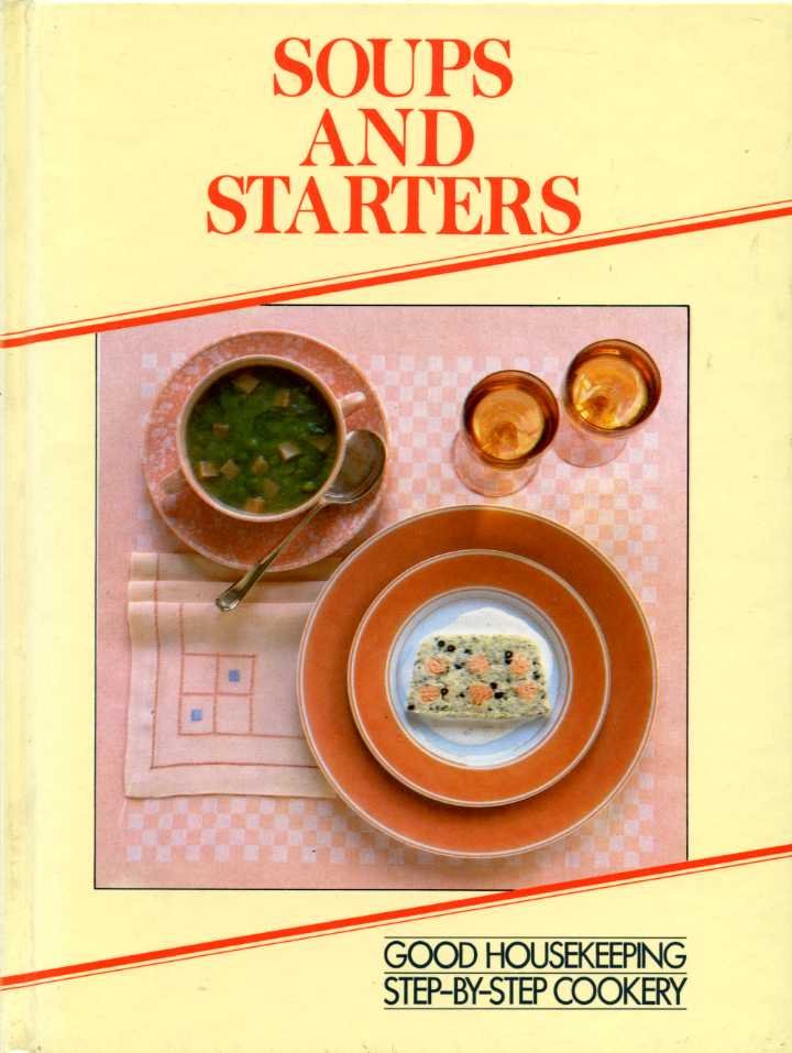 Soups and Starters : Good Housekeeping Step-by-Step Cookery | Immagine principale