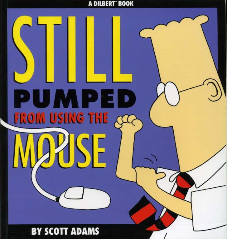Still Pumped from Using the Mouse (Dilbert) | Immagine Gallery 2