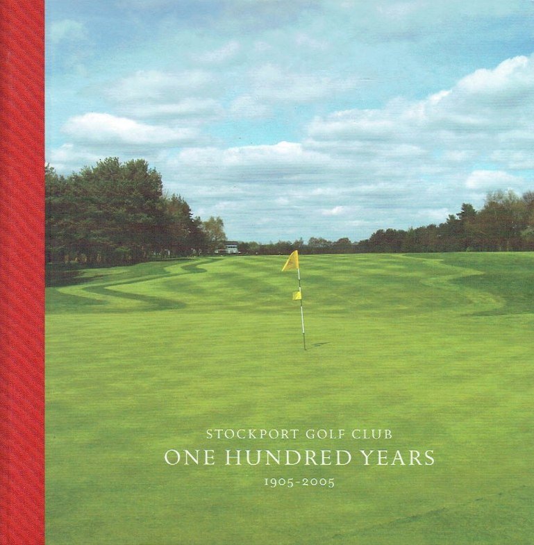 Stockport Golf Club : One Hundred Years 1905-2005 | Immagine principale